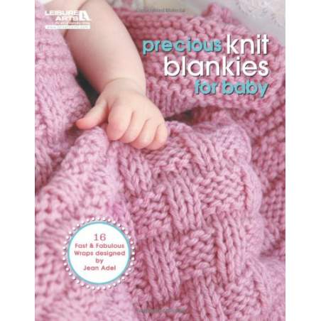 Precious Knit Blankies for Baby: 16 Fast & Fabulous Wraps Designed by Jean Adel Leisure Arts - 1