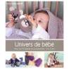 Phildar, Univers de bébé : Plus de 70 habits et accessoires, 0-2 ans