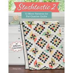 Stashtastic 2 - 12 More Patterns for Fat-Quarter Quilts - 21 Different Colorways! by Doug Leko