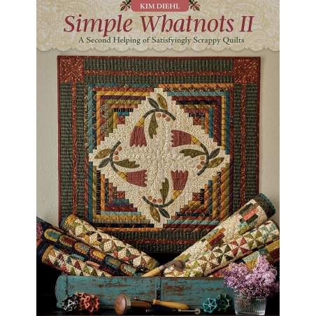 Simple Whatnots II - A Second Helping of Satisfyingly Scrappy Quilts - by Kim Diehl - Martingale