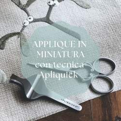 Corso Applique - Miniatura con tecnica Apliquick - 06/05/23
