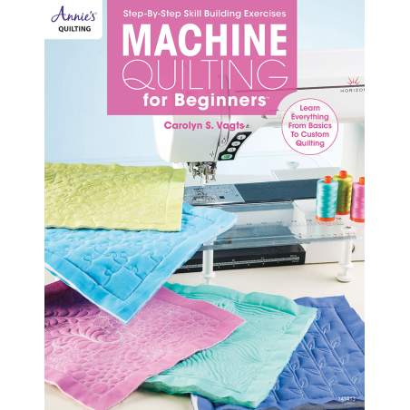Machine Quilting for Beginners, Learn Everything From Basics to Custom Quilting by Carolyn S. Vagts Search Press - 1