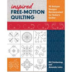 Inspired Free-Motion Quilting, 90 Antichi Designs reinterpretati per le Quilters di oggi, by Bill Volckening & Amanda Leins