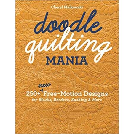 Doodle Quilting Mania: 250+ New Free-Motion Designs for Blocks, Borders, Sashing & More C&T Publishing - 1