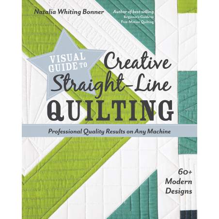 Visual Guide to Creative Straight-Line Quilting, by Natalia Whiting Bonner C&T Publishing - 1