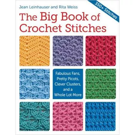 The Big Book of Crochet Stitches - by Rita Weiss, Jean Leinhauser- Martingale