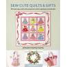Sew Cute Quilts and Gifts by Atsuko Matsuyama