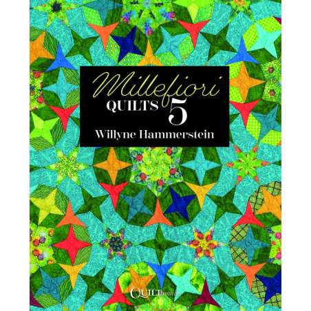 Millefiori Quilts 5 by Willyne Hammerstein QUILTmania - 1