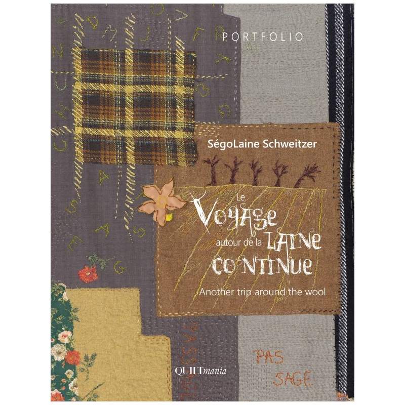 Le Voyage Autour de la Laine Continue - Another trip around the Wool-  by Ségolaine Schweitzer QUILTmania - 1