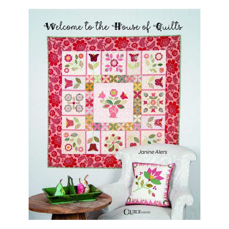 Welcome to the House of Quilts by Janine Alers QUILTmania - 1
