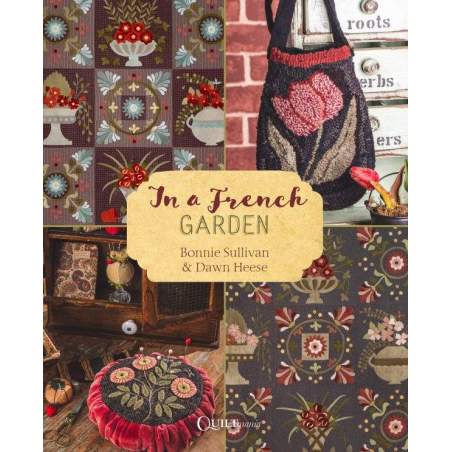 In a French Garden by Bonnie Sullivan & Dawn Heese