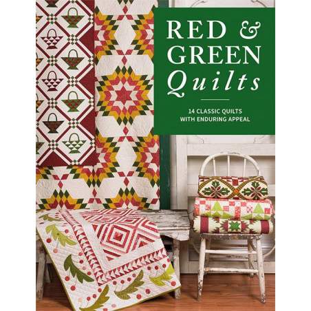 Red & Green Quilts: 14 Classic Quilts with Enduring Appeal - Martingale