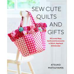 Sew Cute Quilts and Gifts by Atsuko Matsuyama Zakka Workshop - 1
