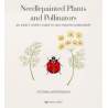 Needlepainted Plants and Pollinators: an Insect Lover's Guide to Silk Shading Embroidery by Victoria Matthewson