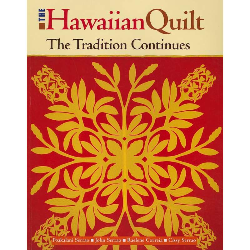 The Hawaiian Quilt, The Tradition Continues, by Poakalani Serrao ed altri Stim Italia srl - 1