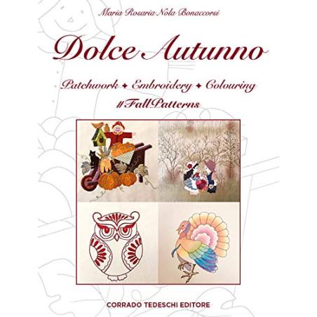 Dolce Autunno - Patchwork, Embroidery, Colouring, di Maria Rosaria Nola Bonaccorsi Stim Italia srl - 1