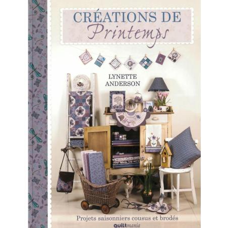 Cr&Atilde;&copy;ations de Printemps, Projets saisonniers cousus et brod&Atilde;&copy;s - Lynette Anderson QUILTmania - 1